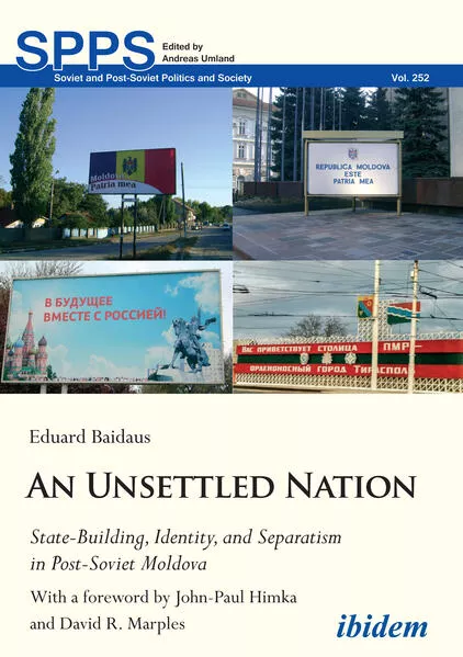 An Unsettled Nation: State-Building, Identity, and Separatism in Post-Soviet Moldova