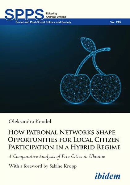 Cover: How Patronal Networks Shape Opportunities for Local Citizen Participation in a Hybrid Regime