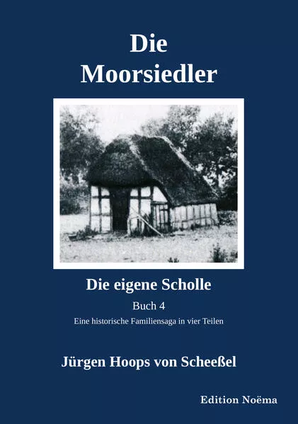 Die Moorsiedler Buch 4 "Die eigene Scholle"