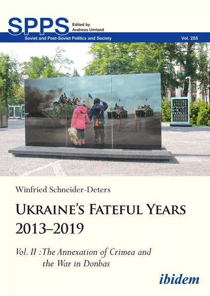 Cover: Ukraine’s Fateful Years 2013–2019: Vol. II: The Annexation of Crimea and the War in Donbas