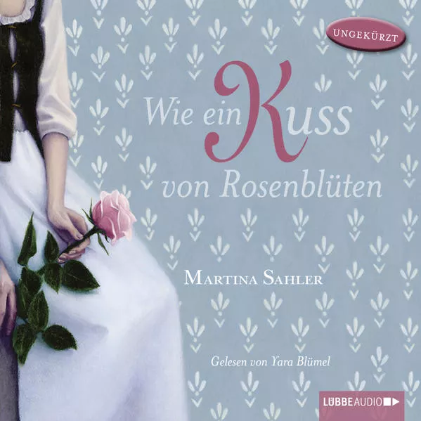 Wie ein Kuss von Rosenblüten