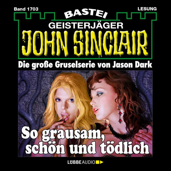 Cover: John Sinclair - So grausam, schön und tödlich