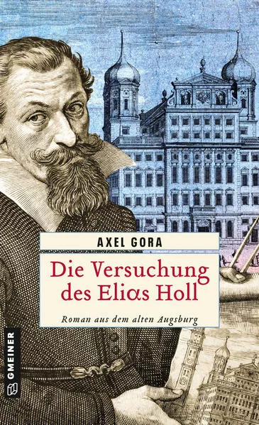 Cover: Die Versuchung des Elias Holl