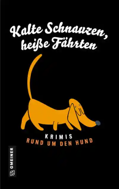 Cover: Kalte Schnauzen, heiße Fährten