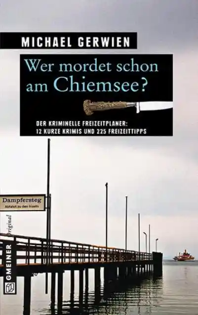 Cover: Wer mordet schon am Chiemsee?