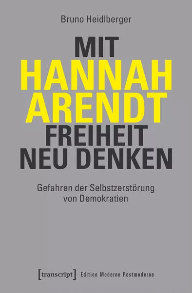 Mit Hannah Arendt Freiheit neu denken