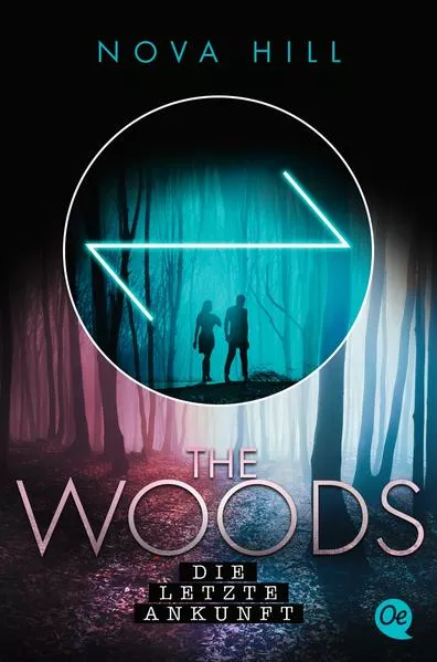The Woods 3. Die letzte Ankunft