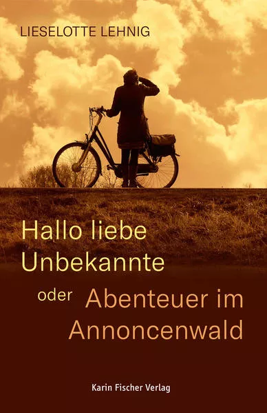 Hallo liebe Unbekannte – oder Abenteuer im Annoncenwald