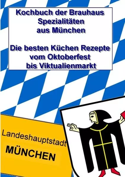 Kochbuch der Brauhaus Spezialitäten aus München