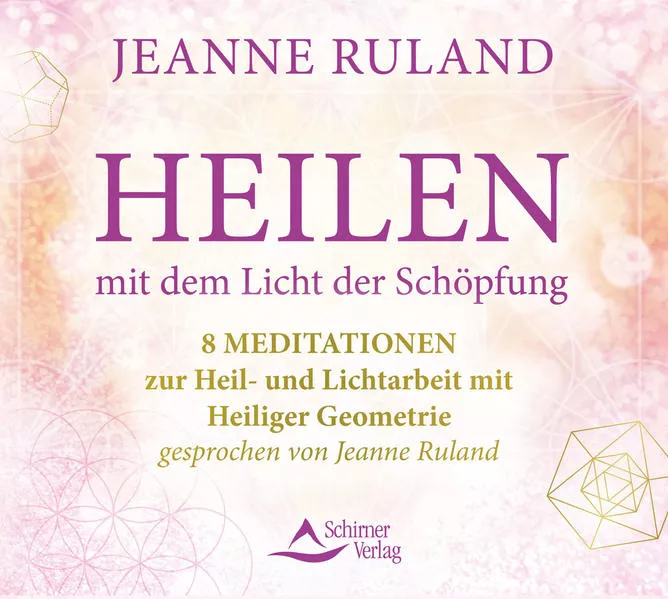 Heilen mit dem Licht der Schöpfung