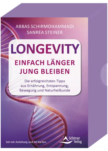Longevity – Einfach länger jung bleiben - Die erfolgreichsten Tipps aus Ernährung, Entspannung, Bewegung und Naturheilkunde
