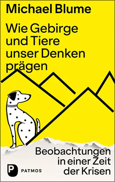 Wie Gebirge und Tiere unser Denken prägen