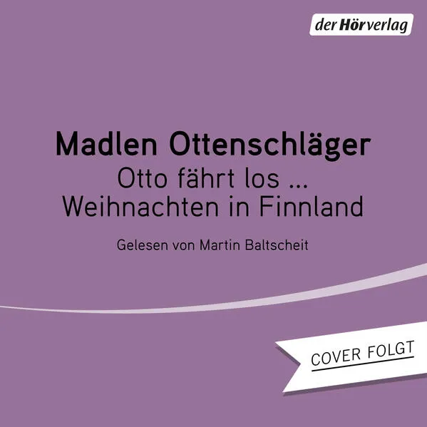 Otto fährt los – Weihnachten in Finnland