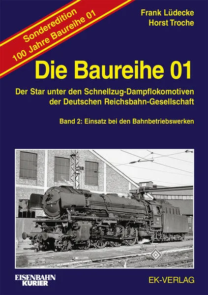 Die Baureihe 01 - Band 2 Sonderedition 100 Jahre