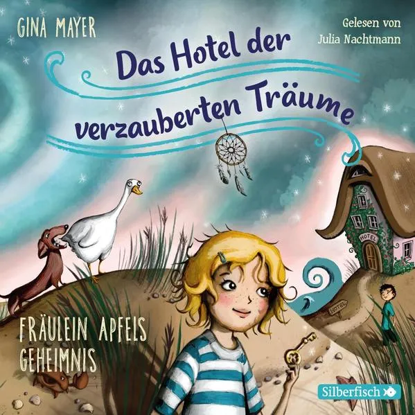 FrÀulein Apfels Geheimnis (Das Hotel der verzauberten TrÀume 1)