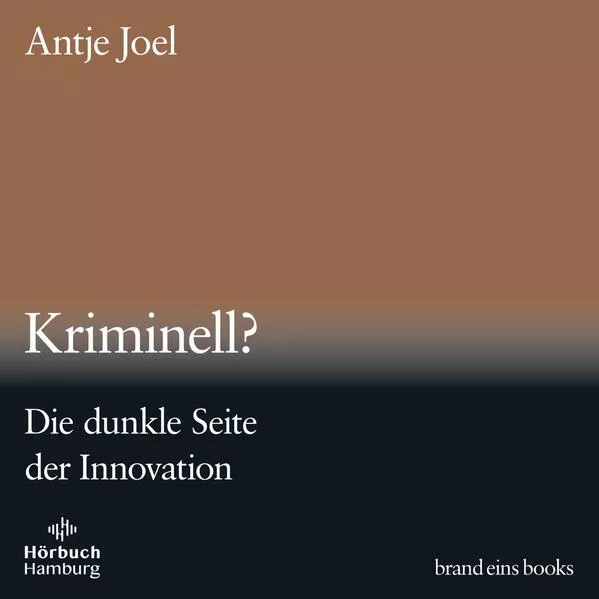 Cover: Kriminell? (brand eins audio books 3)