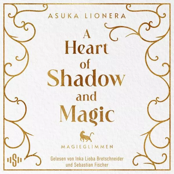 A Heart of Shadow and Magic: Magieglimmen