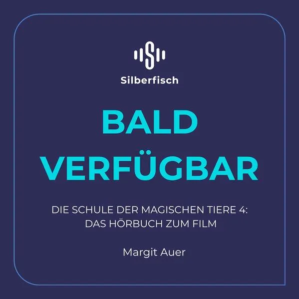 Die Schule der magischen Tiere 4: Das Hörbuch zum Film