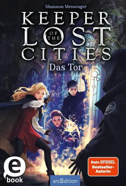 Keeper of the Lost Cities – Das Tor (Keeper of the Lost Cities 5)
