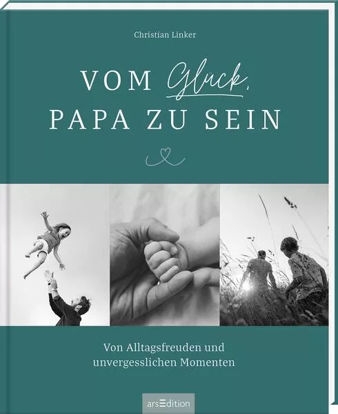 Vom GlĂĽck, Papa zu sein