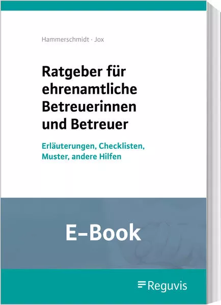 Ratgeber für ehrenamtliche Betreuerinnen und Betreuer (E-Book)
