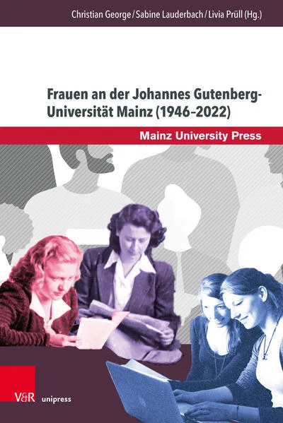 Cover: Frauen an der Johannes Gutenberg-Universität Mainz (1946–2022)