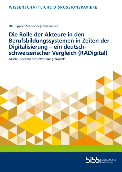 Die Rolle der Akteure in den Berufsbildungssystemen in Zeiten der Digitalisierung – ein deutsch-schweizerischer Vergleich (RADigital)