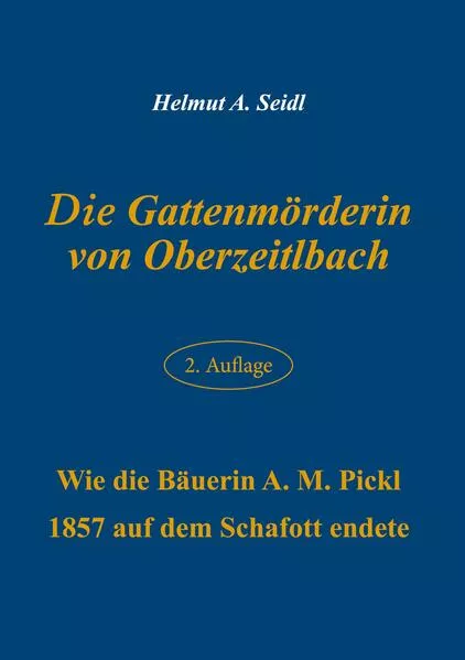 Die Gattenmörderin von Oberzeitlbach