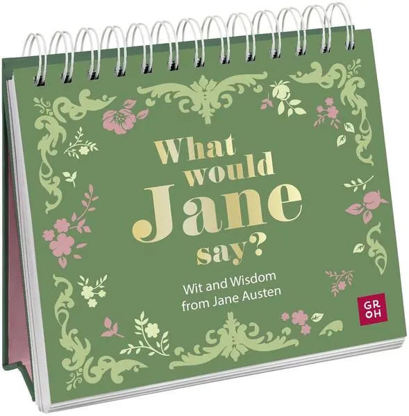 What would Jane say? Wit and Wisdom from Jane Austen