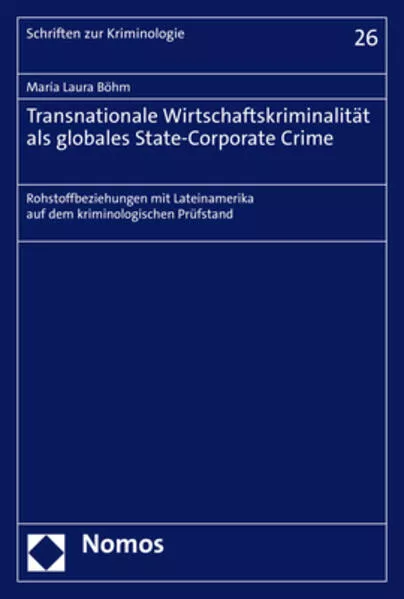 Cover: Transnationale Wirtschaftskriminalität als globales State-Corporate Crime