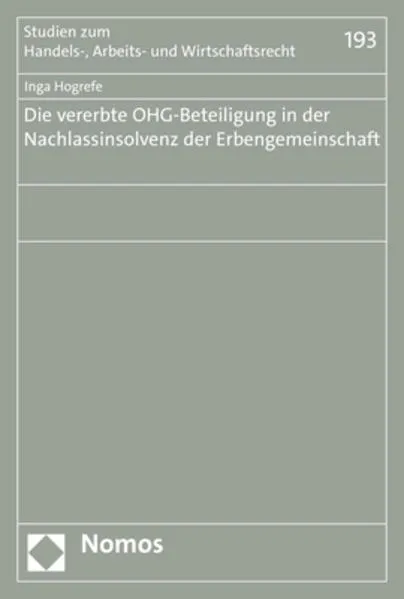 Die vererbte OHG-Beteiligung in der Nachlassinsolvenz der Erbengemeinschaft