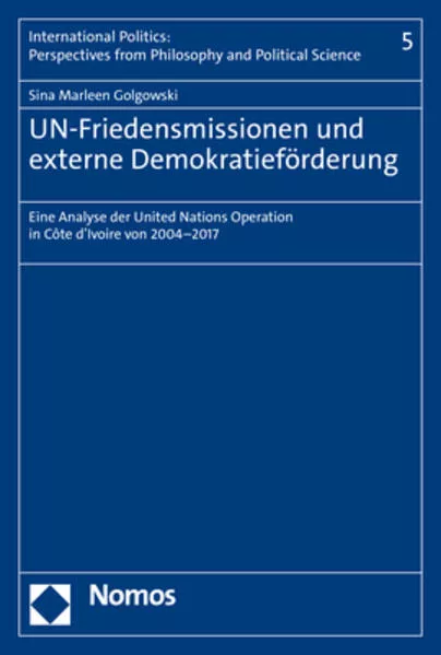 UN-Friedensmissionen und externe Demokratieförderung