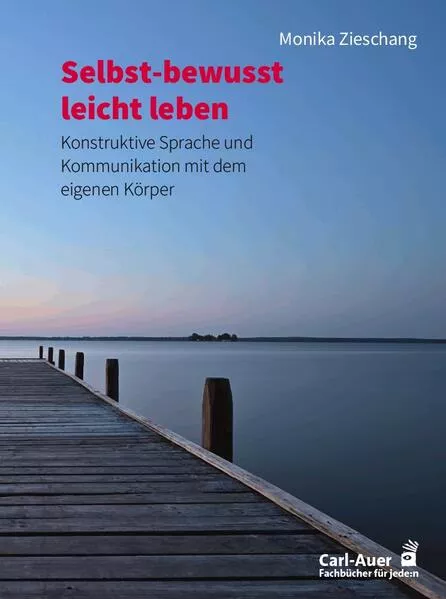 Selbst-bewusst leicht leben