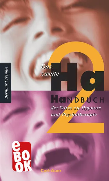 Das zweite Ha-Handbuch der Witze zu Hypnose und Psychotherapie