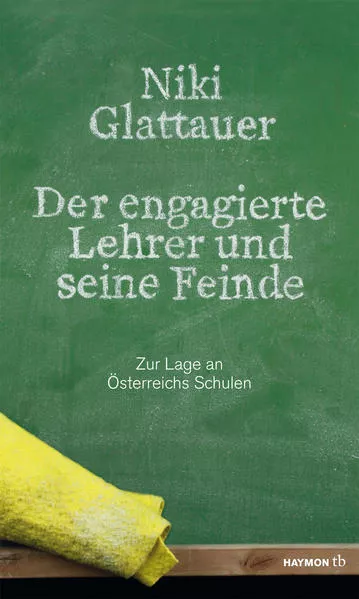 Cover: Der engagierte Lehrer und seine Feinde