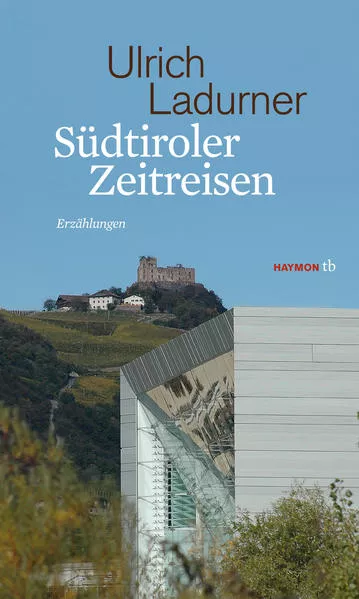 Cover: Südtiroler Zeitreisen