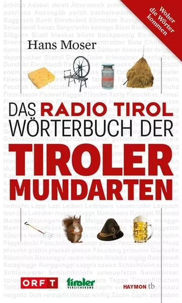 Cover: Das Radio Tirol-Wörterbuch der Tiroler Mundarten