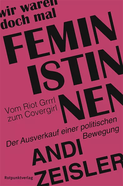 Wir waren doch mal Feministinnen