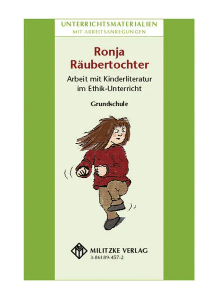 Ronja Räubertochter- Arbeit mit Kinderliteratur im Ethikunterricht in der Klasse 4