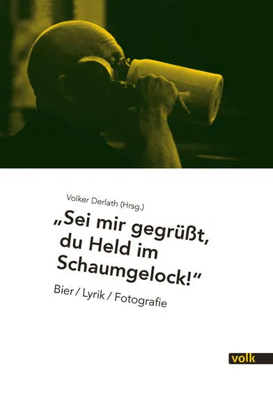 Sei mir gegrüßt, Du Held im Schaumgelock!