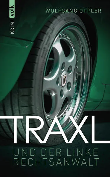 Traxl und der linke Rechtsanwalt