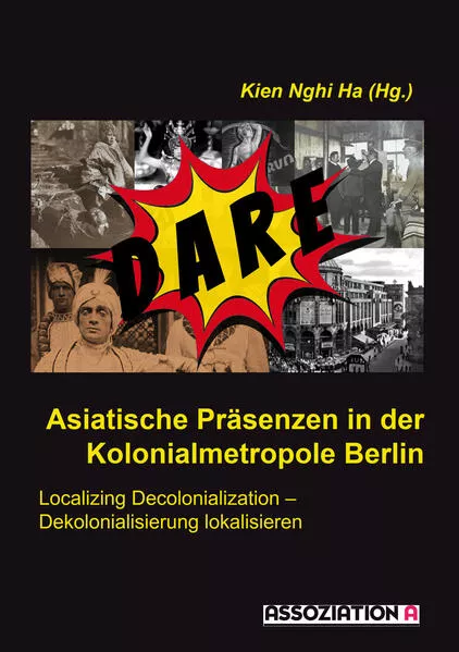 Asiatische Präsenzen in der Kolonialmetropole Berlin