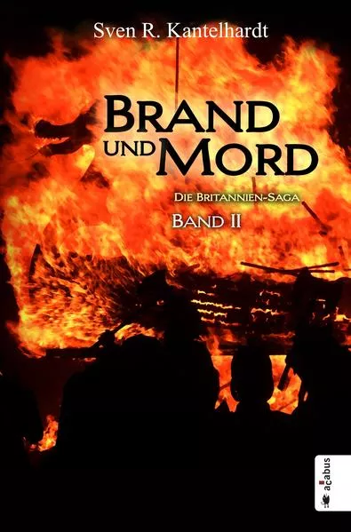 Brand und Mord. Die Britannien-Saga. Band 2