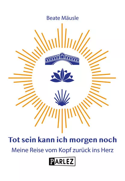 Tot sein kann ich morgen noch