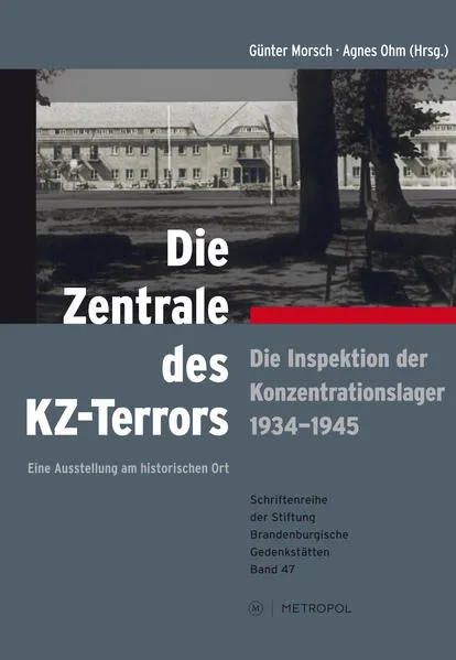 Die Zentrale des KZ-Terrors