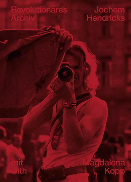 Jochem Hendricks. Revolutionäres Archiv. Crime Terror Riots. Mit / with Magdalena Kopp