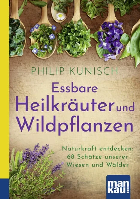 Cover: Essbare Heilkräuter und Wildpflanzen. Kompakt-Ratgeber