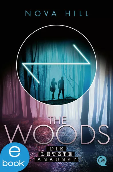 The Woods 3. Die letzte Ankunft