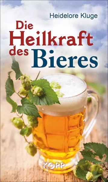 Die Heilkraft des Bieres
