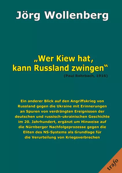 "Wer Kiew hat, kann Russland zwingen" (Paul Rohrbach, 1916)